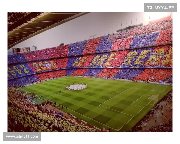 巴塞罗那足球俱乐部全方位解读从辉煌历史到现状发展成为球迷的完整指南